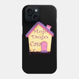 Mojo Dojo Casa House Phone Case