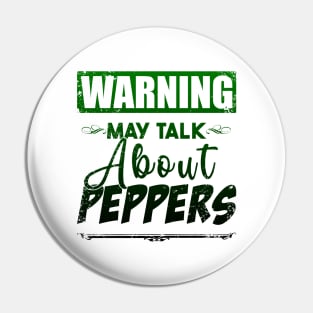 Warning May Talk About Peppers Pin