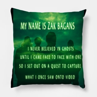 Ghost Adventure ''I Never Believed In Ghosts'' Pillow