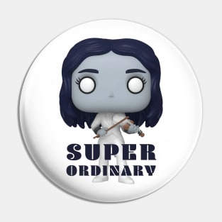 Vanya Super Ordinary Pin