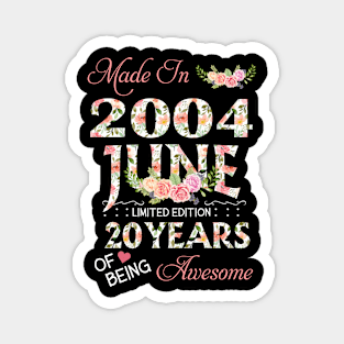 N462004 Flower June 2004 20 Years Of Being Awesome 20th Birthday for Women and Men Magnet