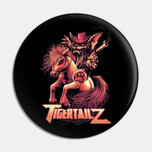 TIGERTAILZ BAND Pin