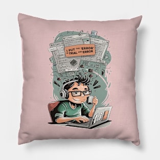 i put the Error in Trial and Error Pillow