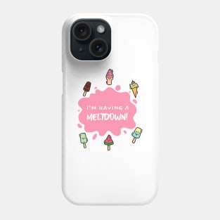 I'm having a meltdown Girls Phone Case