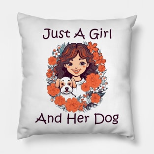 Just A Girl And Her Dog Pillow