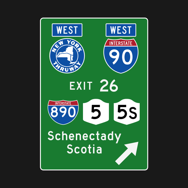 New York Thruway Westbound Exit 26: Schenectady Scotia I-890 NY Rte 7, 5S by MotiviTees