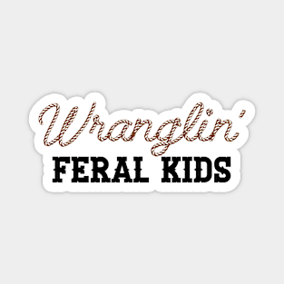 Wrangling Feral Kids Shirt, Feral Kids Shirt, Raccoon Shirt, Funny Meme Magnet