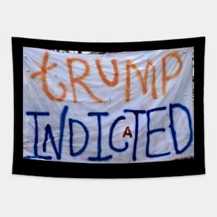 tRump INDICaTED - Front Tapestry