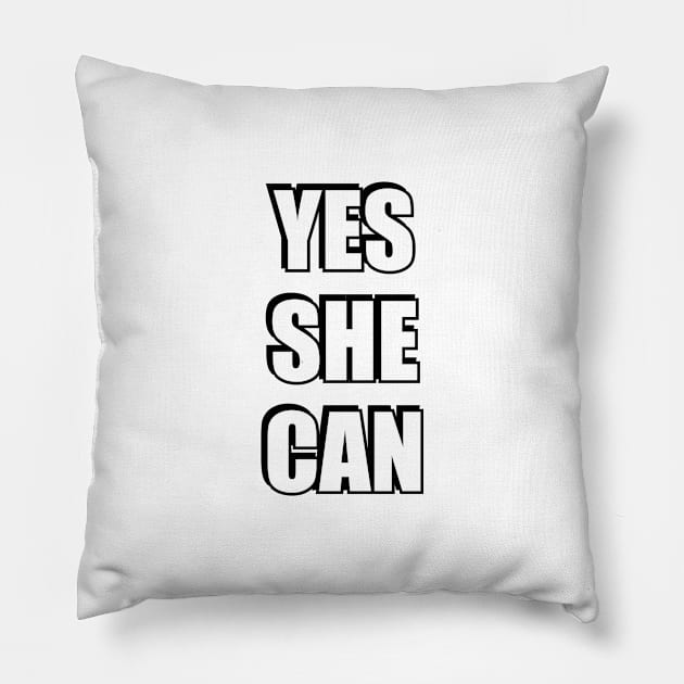 Yes She Can - Happy Womens Day Pillow by InspireMe