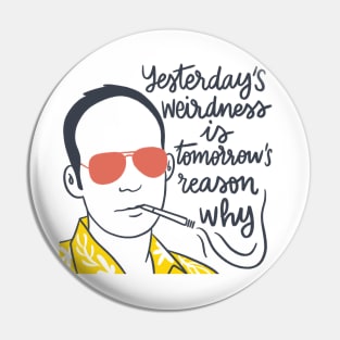 Hunter S Thompson quote Pin