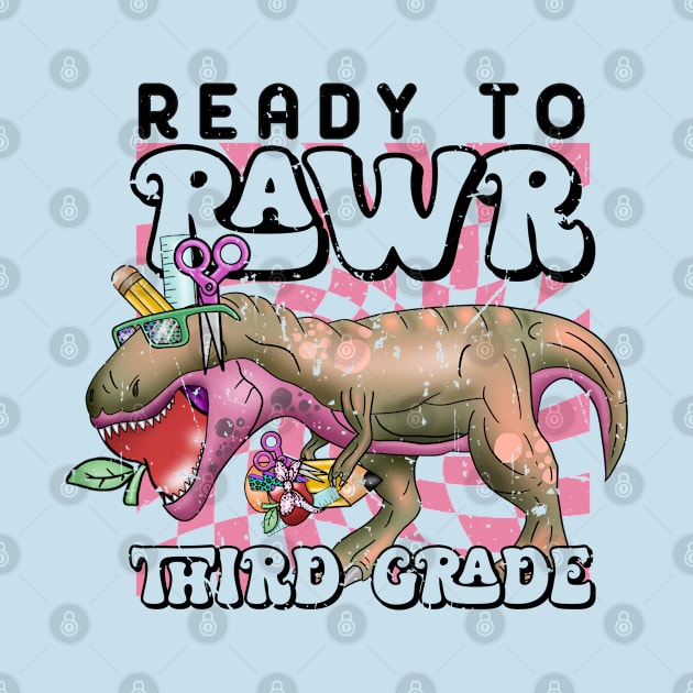 Ready to rawr third grade by Zedeldesign