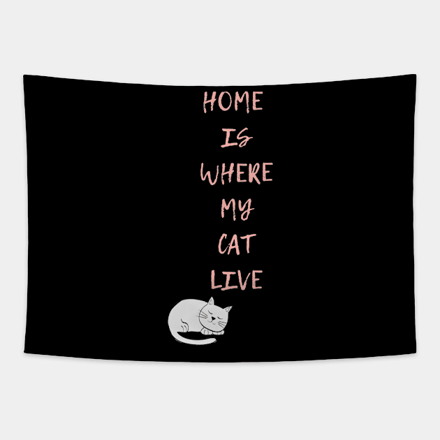 Home is where my cat live Tapestry by animal rescuers