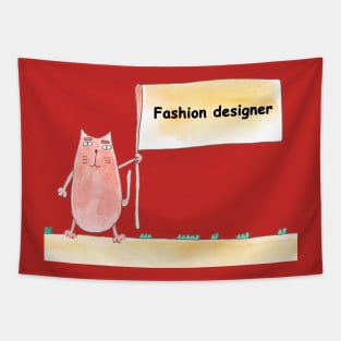 Fashion designer, profession, work, worker, professional, cat, humor, fun, job, text, inscription, humorous, watercolor, animal, character Tapestry