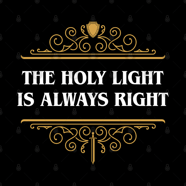 Paladin Holy Light is Always Right Funny Tabletop RPG by pixeptional