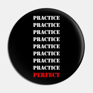 Practice makes perfect! Pin