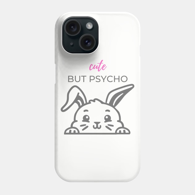 Cute But Psycho Bunny Phone Case by ThatSaltyMonkey