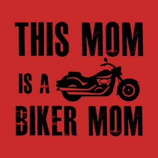 This mom is a biker mom T-Shirt