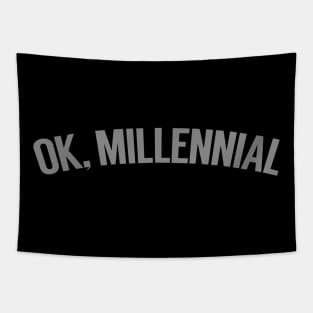 OK, Millennial Tapestry