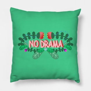 NO DRAMA Pillow