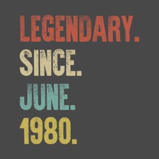 Retro Vintage 40th Birthday Legendary Since June 1980 T-Shirt