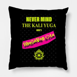 Never Mind The Kali Yuga Here's Bhagavad Gita Pillow