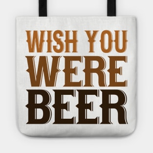 Wish You Were Beer Tote