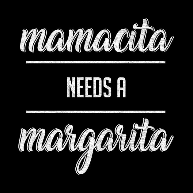 Mamacita Needs A Margarita by funkyteesfunny