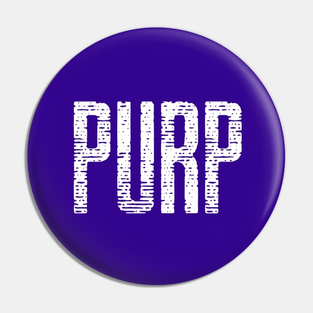 Purple PURP Shirt Pin by Treetop Designs