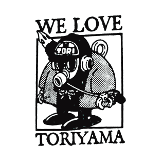 we love akira toriyama T-Shirt