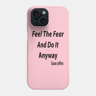 Do it anyway Phone Case