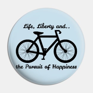 Life, Liberty and the Pursuit of Happiness Pin