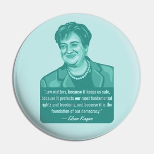 Elena Kagan Portrait and Quote Pin