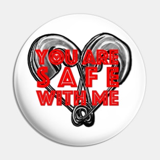 You are safe with me Pin