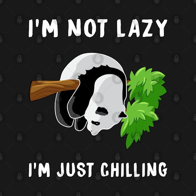 I´m Not Lazy I´m Just Chilling Panda Baby Bear by T-Shirt.CONCEPTS