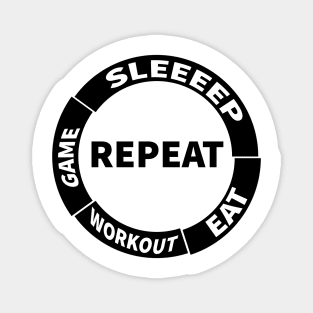 Sleep Eat Workout Game Repeat Magnet