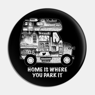 Home is where you park it Pin