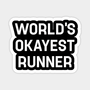 Funny Running World's Okayest Runner Magnet