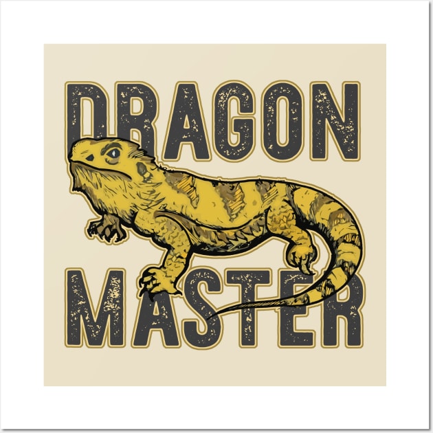 Bearded Dragon - Dragon Master - Dragon - Posters and Art Prints