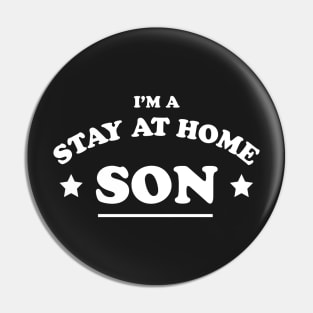 Stay At Home Son T-Shirt Pin