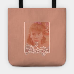 Thirty Flirty and Thriving Tote