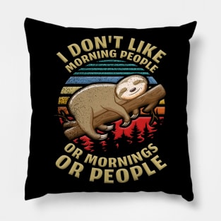 I Hate Morning People Design Or Mornings Or People Sloth Pillow