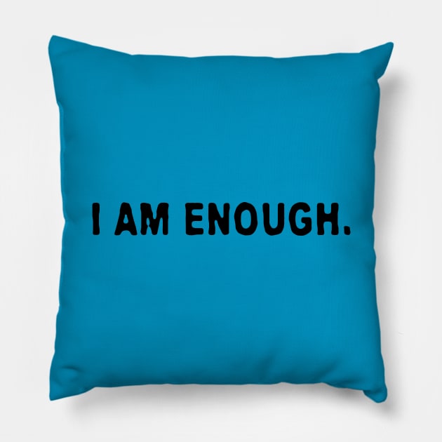 I AM ENOUGH Pillow by MiscegeNation2018