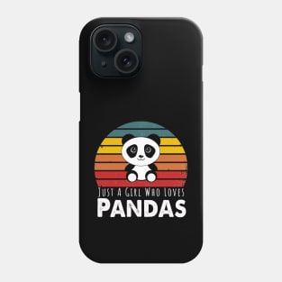 Just A Girl Who Loves Pandas Phone Case