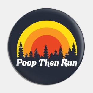 Poop Then Run Funny Sunset Trees Pin