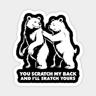 Scratch My Back Funny Literally Pun Dad Joke Funny Bear Magnet