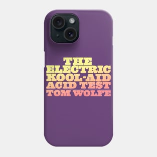 The Electric Kool-Aid Acid Test /// Typography Art Phone Case