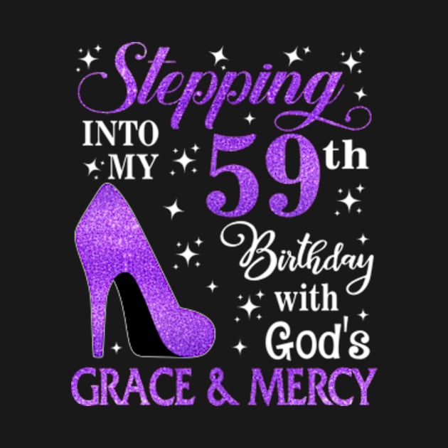 Stepping Into My 59th Birthday With God's Grace & Mercy Bday by MaxACarter