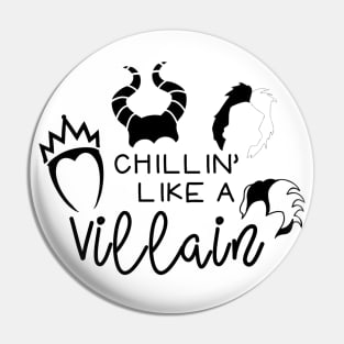 Chillin' like a Villain Pin