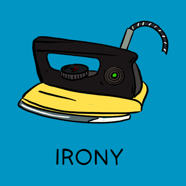 Ironic Iron by dan's droppings