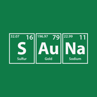 Sauna (S-Au-Na) Periodic Elements Spelling T-Shirt